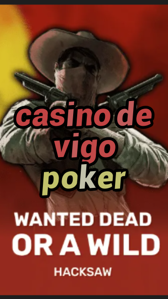 casino de vigo poker-trdjkmsxjksdss.com