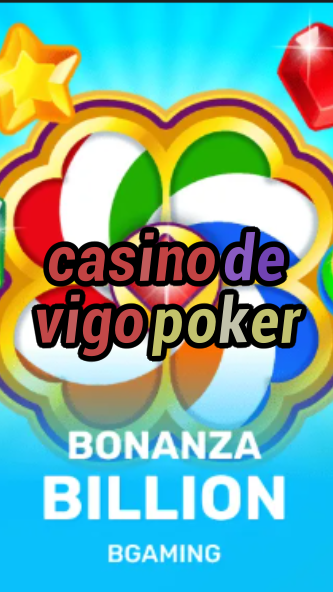 casino de vigo poker-trdjkmsxjksdss.com