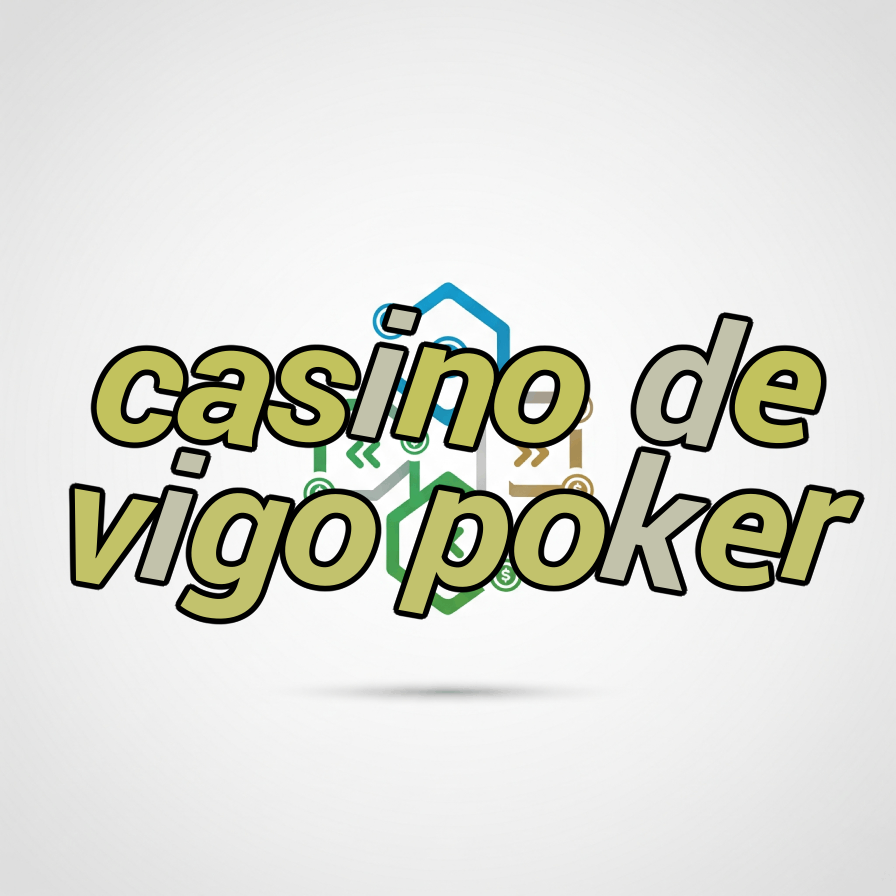 casino de vigo poker